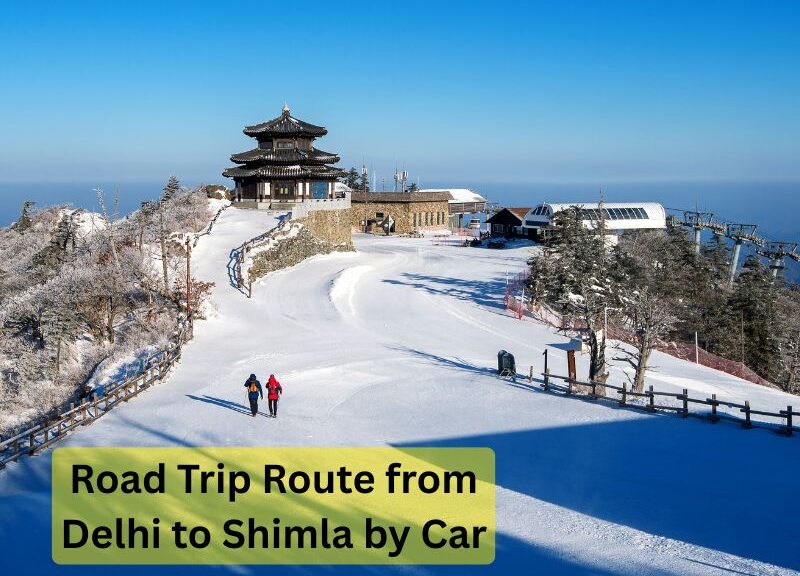 Road Trip Route from Delhi to Shimla by Car