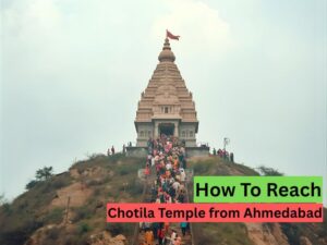 How to Reach Chotila Temple from Ahmedabad