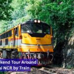 Weekend Tour Around Delhi NCR by Train