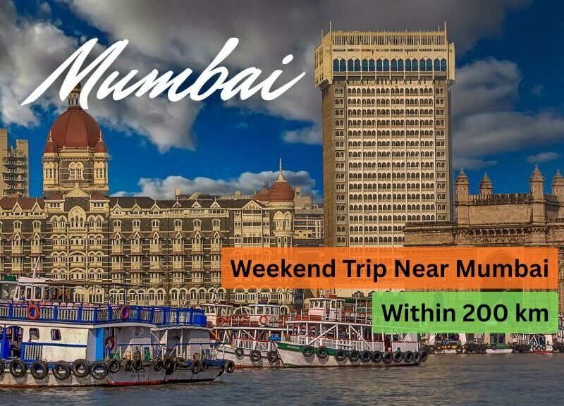 Weekend Trip Near Mumbai Within 200 km